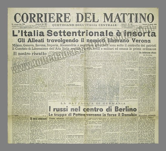 CORRIERE DEL MATTINO del 27 aprile 1945 - L'Italia Settentrionale insorge contro il nemico e numerose citt sono controllate dai patrioti...