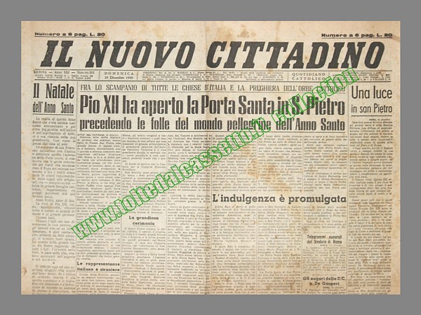 IL NUOVO CITTADINO del 25 dicembre 1949 - Papa Pio XII ha aperto la Porta Santa in San Pietro precedendo le folle del mondo pellegrine dell'Anno Santo...