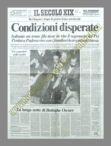 IL SECOLO XIX del 9 giugno 1984 - Enrico Berlinguer, colpito da ictus cerebrale, versa in gravissime condizioni. La morte sopraggiunger dopo tre giorni di agonia