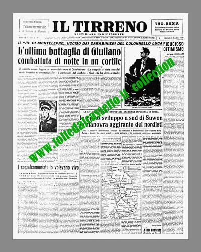 IL TIRRENO del 6 luglio 1950 - In un conflitto a fuoco i Carabinieri uccidono il bandito Salvatore Giuliano