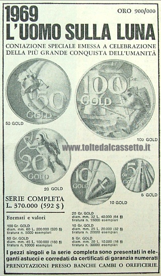 20 luglio 1969 - L'UOMO SULLA LUNA - Emissione di monete a coniazione speciale (oro 900) per celebrare la pi grande conquista dell'Umanit