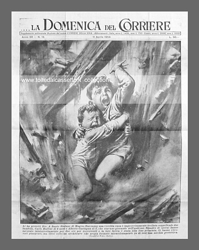 LA DOMENICA DEL CORRIERE dell'11 aprile 1954 - In copertina un disegno di Walter Molino che raffigura due bambini di S.Stefano di Magra salvi per miracolo dopo il crollo della loro abitazione